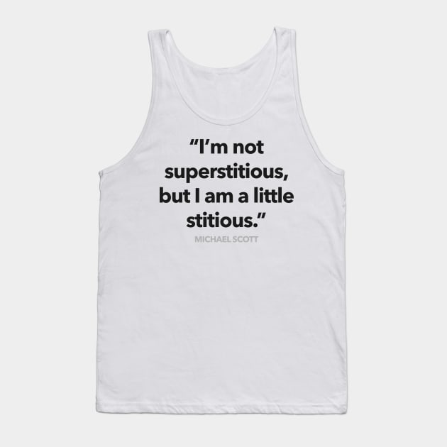 Im A Little Stitious Tank Top by Migs